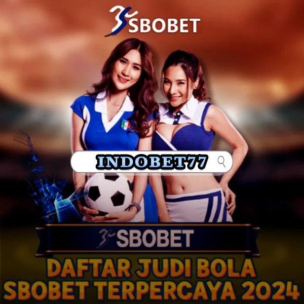 Menemukan Agen Judi Bola Online SBOBET Terpercaya untuk Pengalaman Taruhan Terbaik